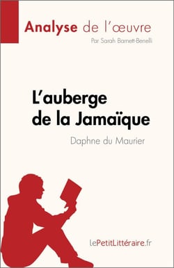 L’auberge de la Jamaïque de Daphne du Maurier (Analyse de l'œuvre) - Résumé complet et analyse détaillée de l'œuvre