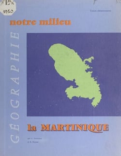 Géographie de la Martinique - À l'usage des cours élémentaires