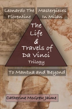 The Life and Travels of da Vinci Trilogy - The Life and Travels of da Vinci