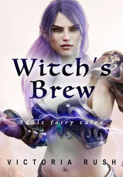Witch's Brew: Erotic Fantasy/Adult Fairy Tales - Adult Fairy Tales, #4