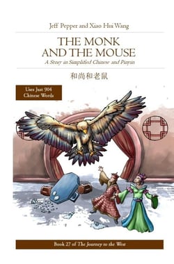 The Monk and the Mouse: A Story in SImplified Chinese and Pinyin - Journey to the West, #27