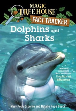 Dolphins and Sharks - A Nonfiction Companion to Magic Tree House #9: Dolphins at Daybreak