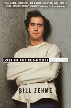 Lost in the Funhouse - The Life and Mind of Andy Kaufman