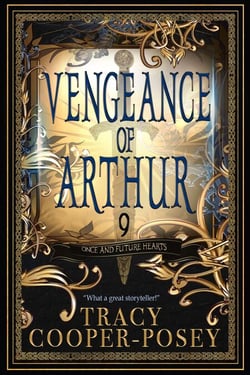 Vengeance of Arthur - Once and Future Hearts, #9