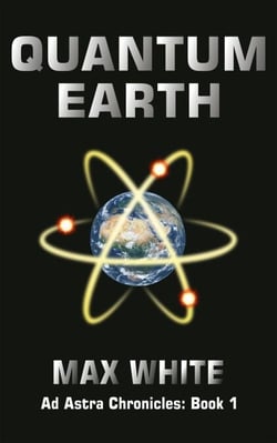 Quantum Earth - Ad Astra Chronicles, #1