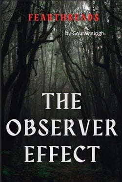 The Observer Effect - FearThreads, #1