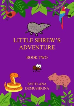 Little Shrew’s Adventure. Book Two