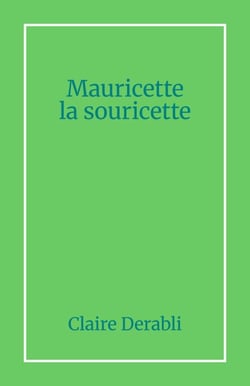 Mauricette la souricette