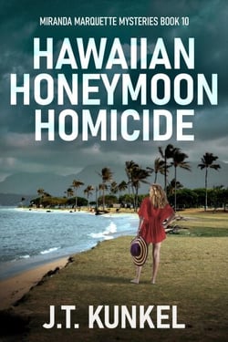 Hawaiian Honeymoon Homicide - Miranda Marquette Mysteries, #10