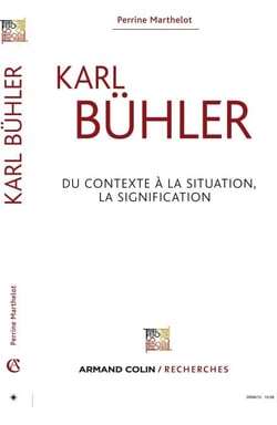 Karl Bühler - Du contexte à la situation, la signification