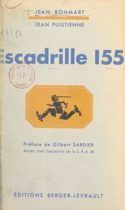 Escadrille 155 - D'après les notes de guerre du pilote Jean Puistienne