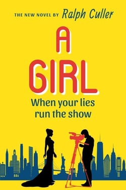 A Girl: When Your Lies Run the Show
