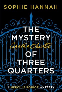The Mystery of Three Quarters - The New Hercule Poirot Mystery