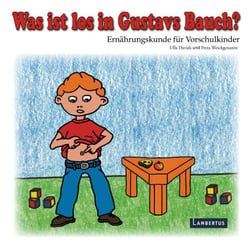 Was ist los in Gustavs Bauch? - Ernährungskunde für Kinder