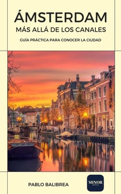 Ámsterdam Más Allá de los Canales - Confesiones de un Viajero