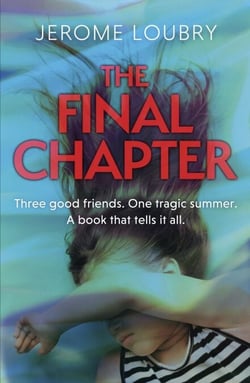 The Final Chapter - An absolutely gripping psychological thriller with a jaw-dropping twist