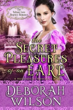 The Secret Pleasures of an Earl (The Valiant Love Regency Romance #11) (A Historical Romance Book) - Valiant Love, #11