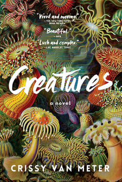 Creatures - A Novel