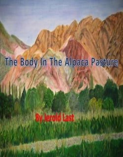 The Body in the Alpaca Pasture