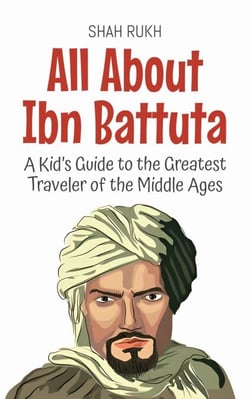 All About Ibn Battuta: A Kid’s Guide to the Greatest Traveler of the Middle Ages - Knowledge Books For Kids, #45