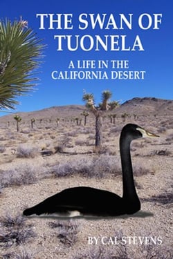 The Swan of Tuonela: A Life in the California Desert