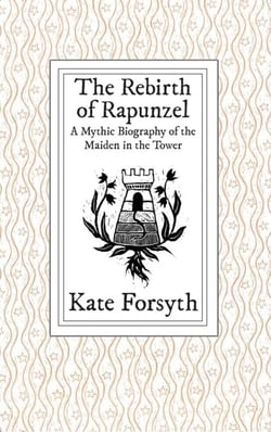 The Rebirth of Rapunzel: A Mythic Biography of the Maiden in the Tower