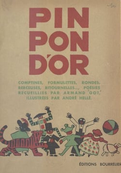 Pin pon d'or - Comptines, formulettes, berceuses, rondes, chansons, ritournelles