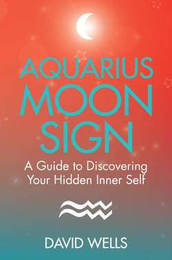 Aquarius Moon Sign - A Guide to Discovering Your Hidden Inner Self