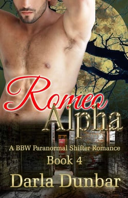 Romeo Alpha - Book 4 - The Romeo Alpha BBW Paranormal Shifter Romance Series, #4