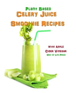 Plant Based Celery Juice Smoothie Recipes - With Apple Cider Vinegar - Smoothie Recipes, #9