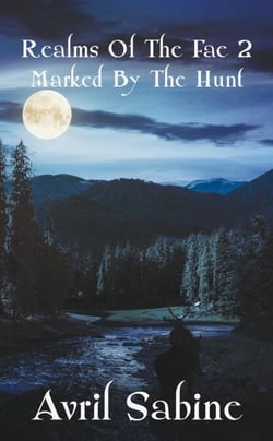 Marked By The Hunt - Realms Of The Fae, #2