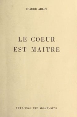 Le cœur est maître