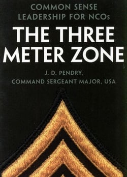 The Three Meter Zone - Common Sense Leadership for NCOs
