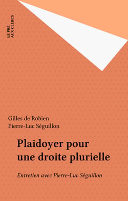 Plaidoyer pour une droite plurielle - Entretien avec Pierre-Luc Séguillon