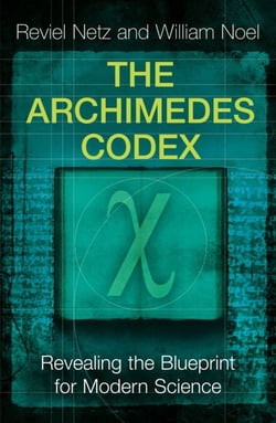 The Archimedes Codex - Revealing The Secrets Of The World's Greatest Palimpsest