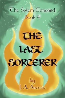 The Salem Concor Book 4: The Last Sorcerer - The Salem Concord, #4