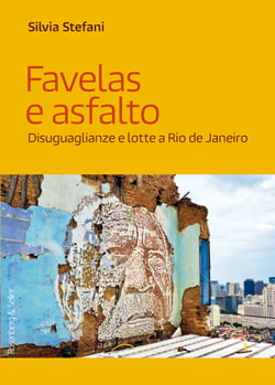 Favelas e asfalto - Disuguaglianze e lotte a Rio de Janeiro
