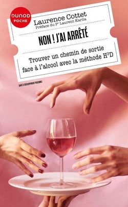 Non ! J'ai arrêté - Trouver un chemin de sortie face à l'alcool avec la méthode H3D