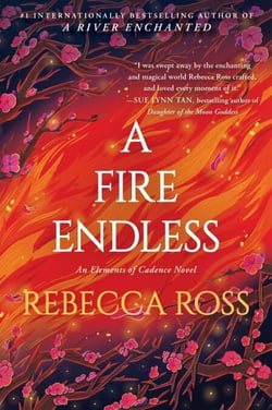 A Fire Endless - A Novel