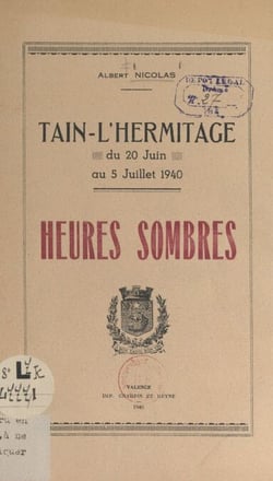 Tain-l'Hermitage, du 20 juin au 5 juillet 1940 - Heures sombres