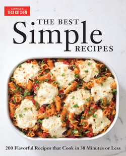 The Best Simple Recipes - More than 200 Flavorful, Foolproof Recipes That Cook in 30 Minutes or Less