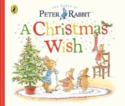 Peter Rabbit Tales: A Christmas Wish - A festive board book