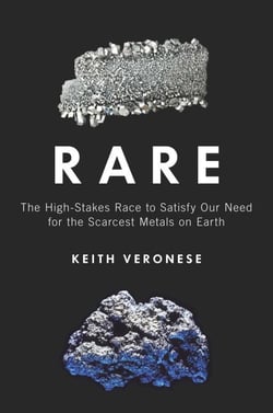 Rare - The High-Stakes Race to Satisfy Our Need for the Scarcest Metals on Earth