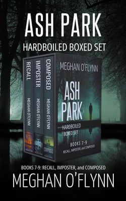 Ash Park Hardboiled Mysteries Boxed Set: Books 7-9 (Recall, Imposter, and Composed) - Ash Park