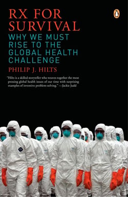 Rx for Survival - Why We Must Rise to the Global Health Challenge