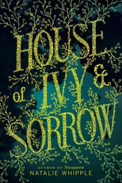 House of Ivy &amp; Sorrow