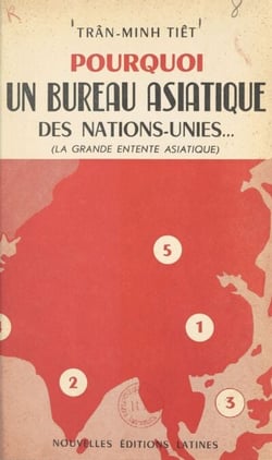 Pourquoi un bureau asiatique des Nations-Unies - La grande entente asiatique