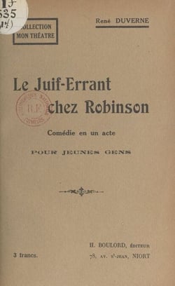 Le Juif-errant chez Robinson - Comédie en un acte, pour jeunes gens