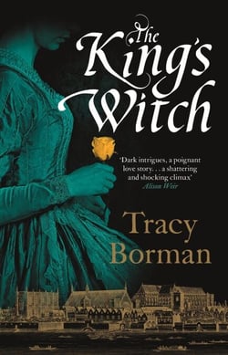 The King's Witch - The gripping historical novel from the author of Sunday Times bestseller The House of Boleyn