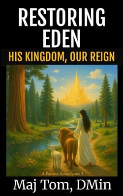 Restoring Eden - A Positive Apocalypse, #3